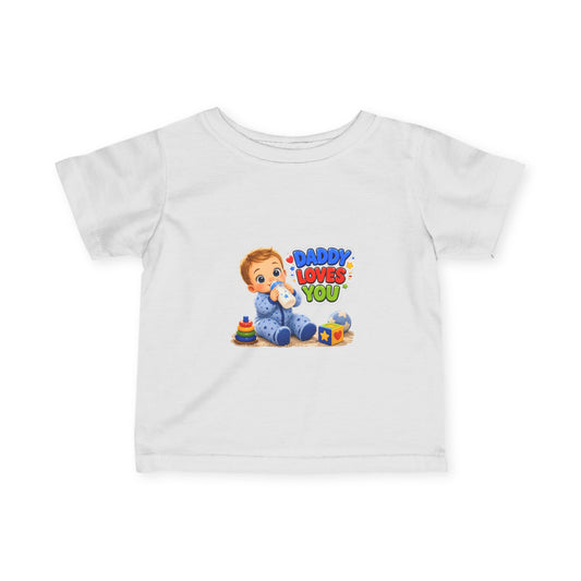 Daddy Loves You Infant Tee — Cute Baby Boy Graphic Shirt